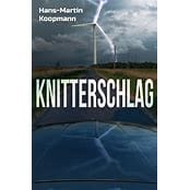 KNITTERSCHLAG - Grandioses Romandebut - Hans Martin Koopmann