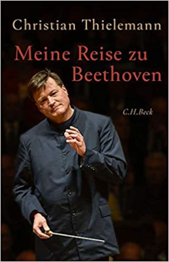 Meine Reise zu Beethoven - Christian Thielemann, IOCO - Buchrezension, 10.10.2020