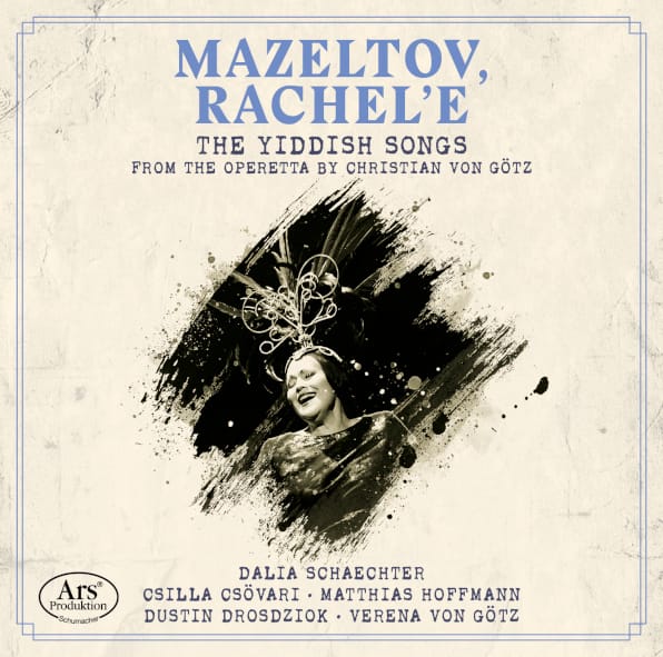 MAZELTOV, RACHEL’E - The Yiddish Songs, IOCO CD Rezension, 16.05.2022